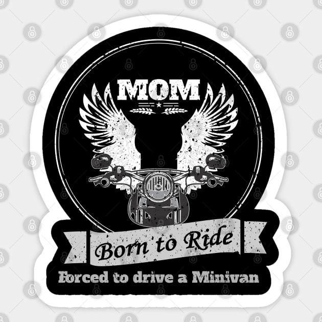 Motorcycle Mom Born to Ride Sticker by islander